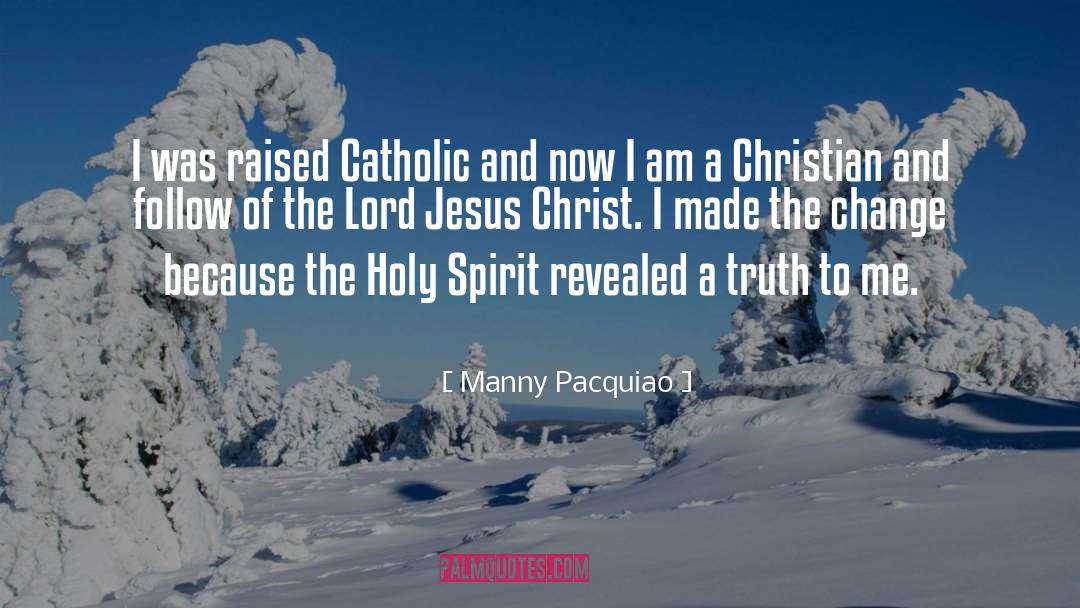 Manny Pacquiao Quotes: I was raised Catholic and