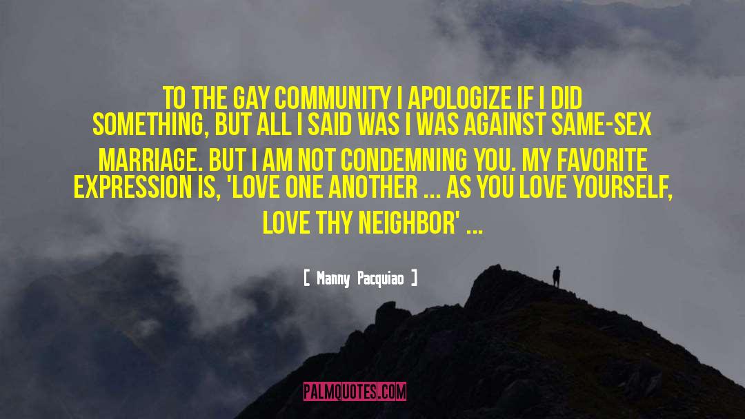 Manny Pacquiao Quotes: To the gay community I