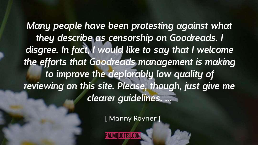 Manny Rayner Quotes: Many people have been protesting