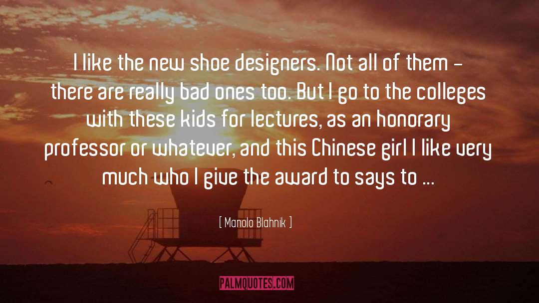 Manolo Blahnik Quotes: I like the new shoe