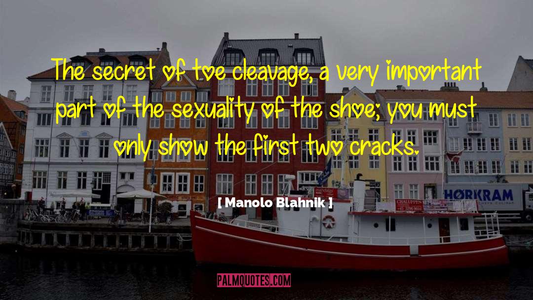 Manolo Blahnik Quotes: The secret of toe cleavage,