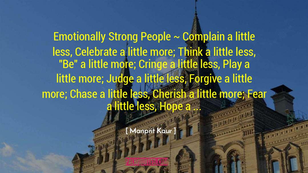 Manprit Kaur Quotes: Emotionally Strong People ~ <br