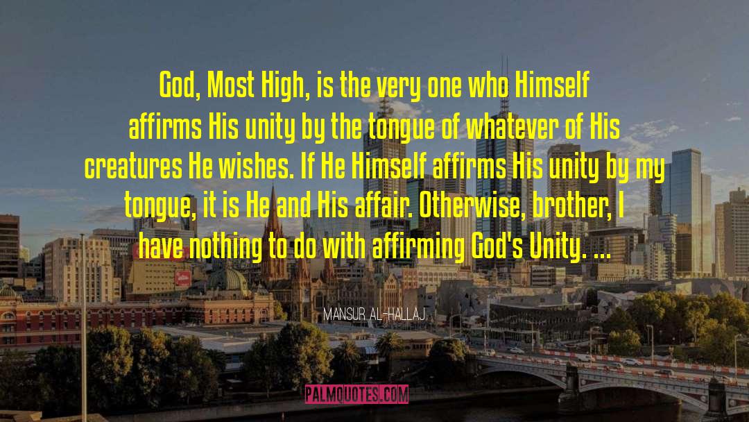 Mansur Al-Hallaj Quotes: God, Most High, is the