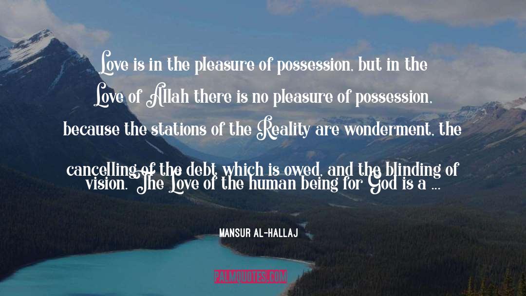 Mansur Al-Hallaj Quotes: Love is in the pleasure