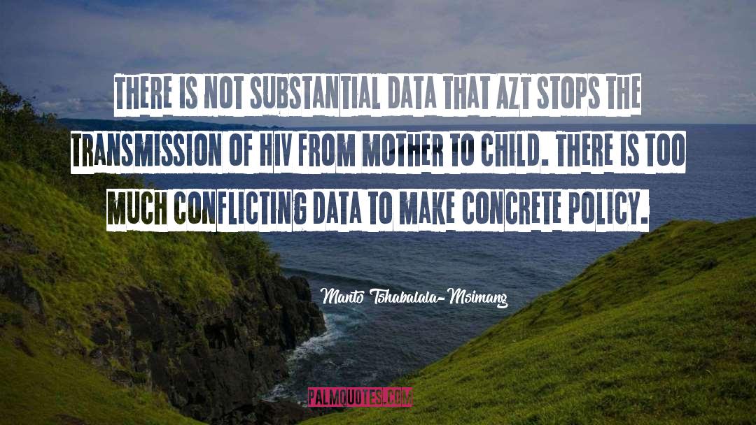 Manto Tshabalala-Msimang Quotes: There is not substantial data