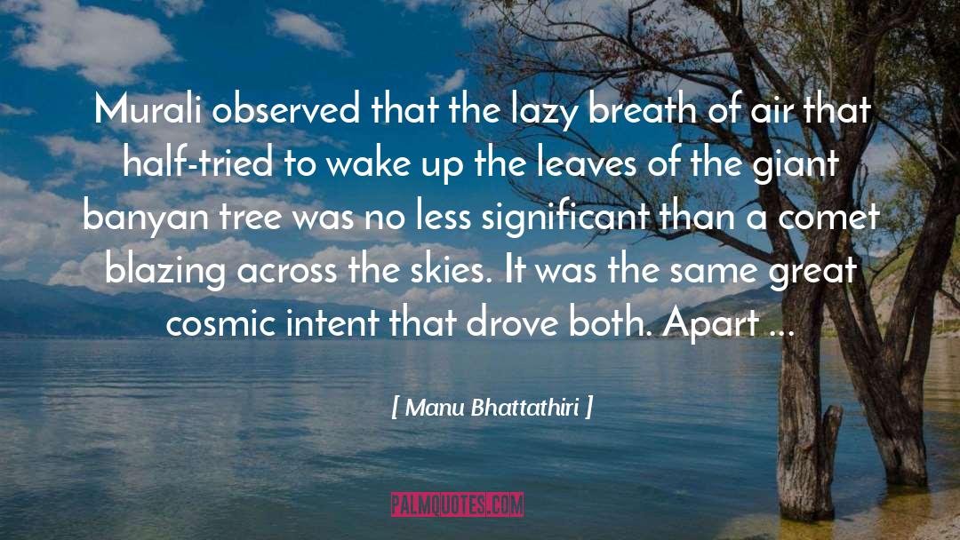 Manu Bhattathiri Quotes: Murali observed that the lazy