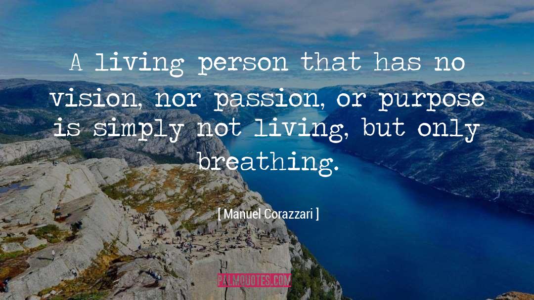 Manuel Corazzari Quotes: A living person that has