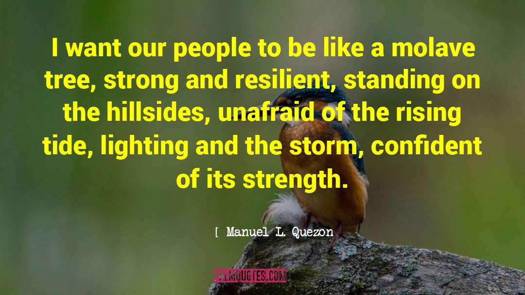 Manuel L. Quezon Quotes: I want our people to