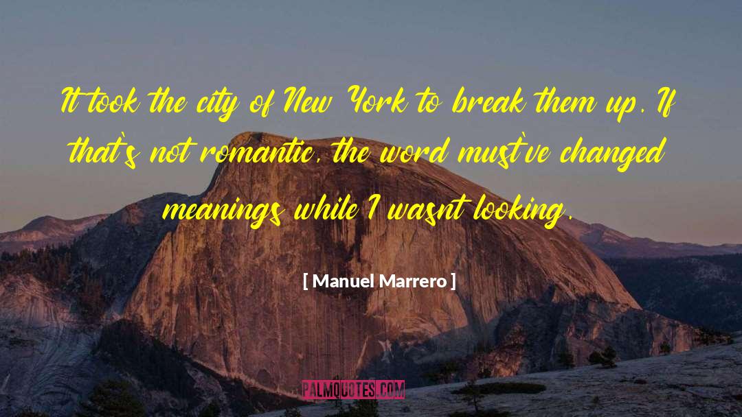 Manuel Marrero Quotes: It took the city of