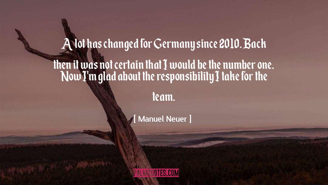 Manuel Neuer Quotes: A lot has changed for