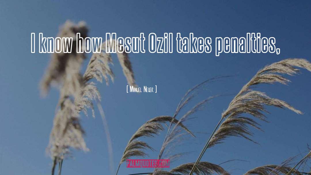 Manuel Neuer Quotes: I know how Mesut Ozil