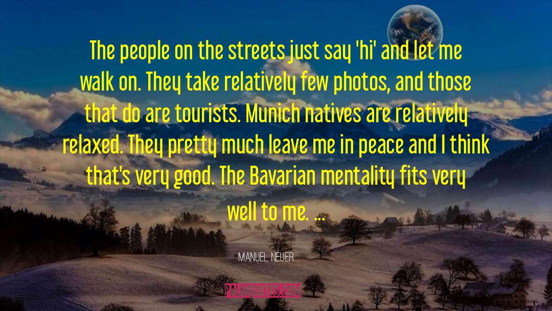 Manuel Neuer Quotes: The people on the streets