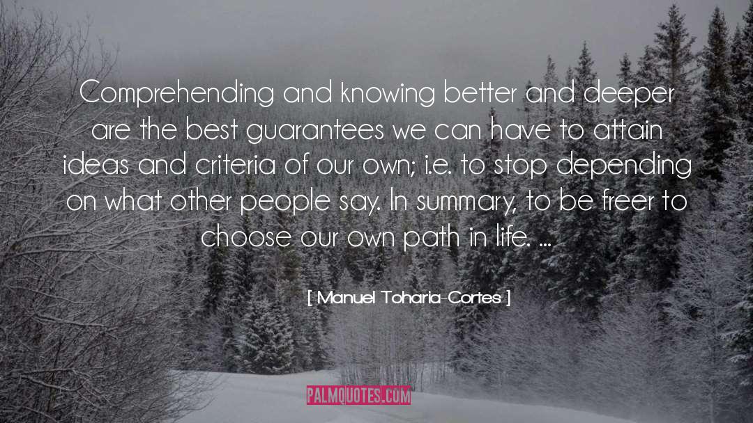 Manuel Toharia-Cortes Quotes: Comprehending and knowing better and