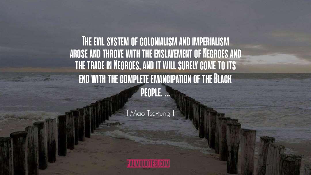 Mao Tse-tung Quotes: The evil system of colonialism