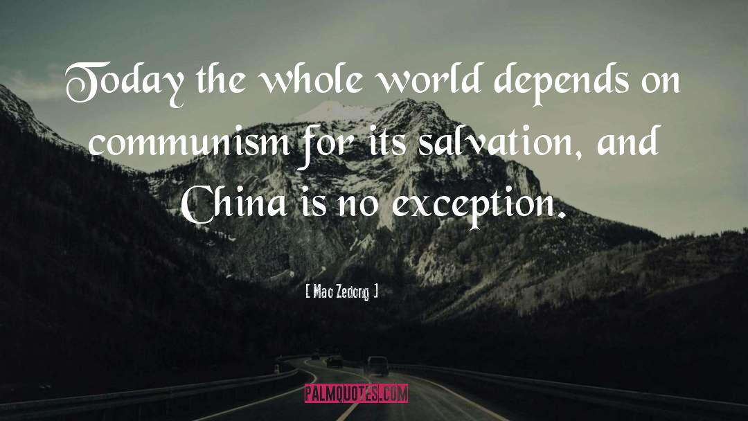 Mao Zedong Quotes: Today the whole world depends