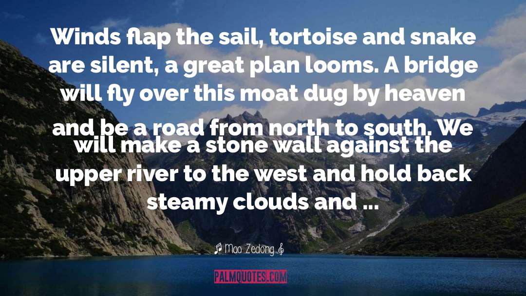 Mao Zedong Quotes: Winds flap the sail, tortoise