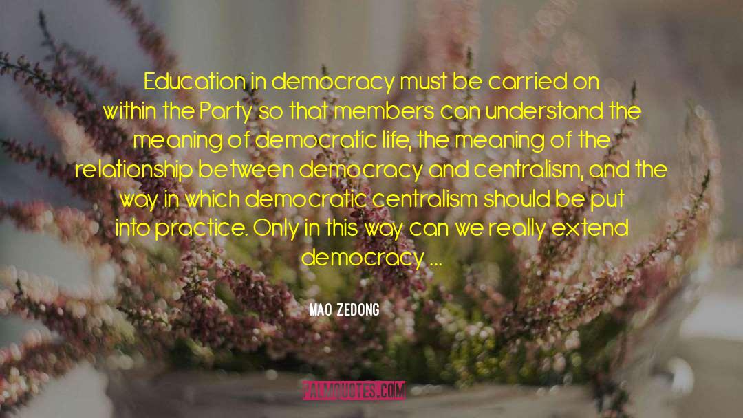Mao Zedong Quotes: Education in democracy must be