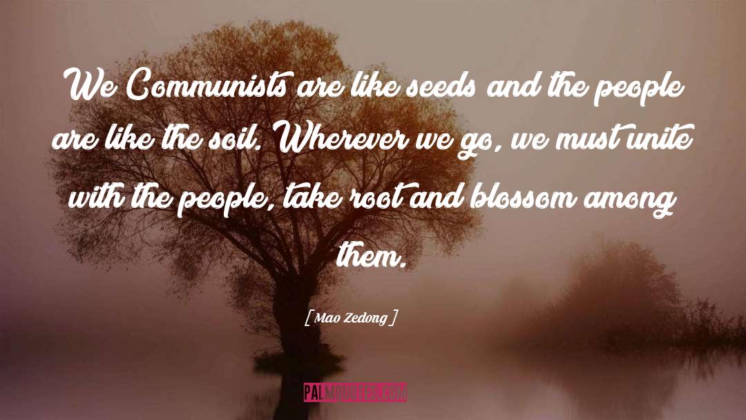 Mao Zedong Quotes: We Communists are like seeds