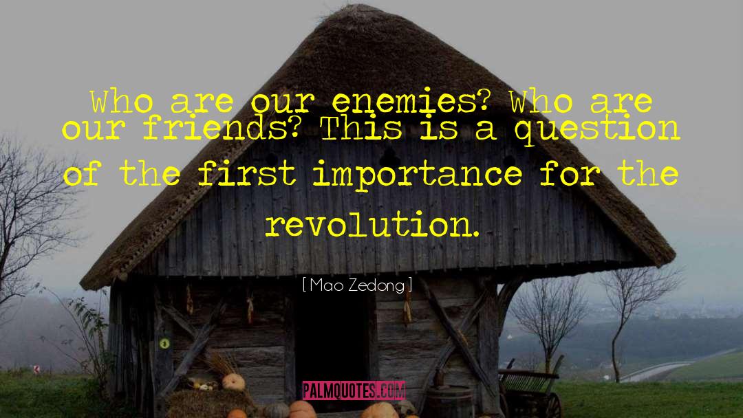 Mao Zedong Quotes: Who are our enemies? Who