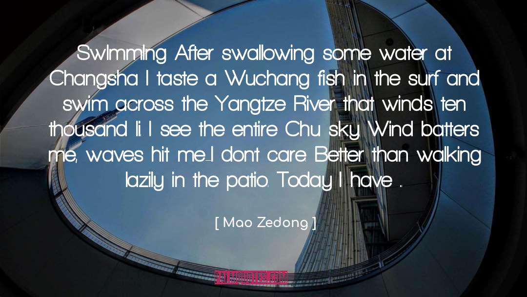 Mao Zedong Quotes: Swlmmlng After swallowing some water