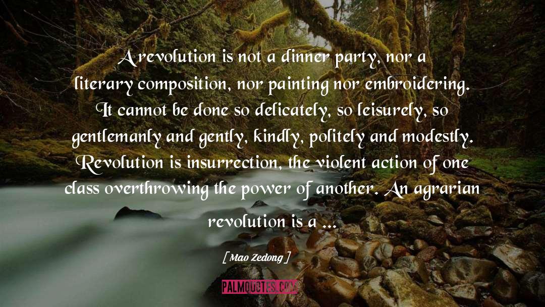Mao Zedong Quotes: A revolution is not a
