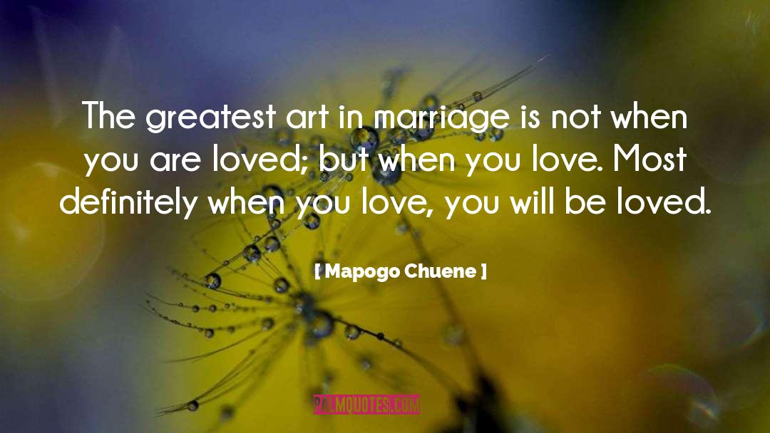 Mapogo Chuene Quotes: The greatest art in marriage