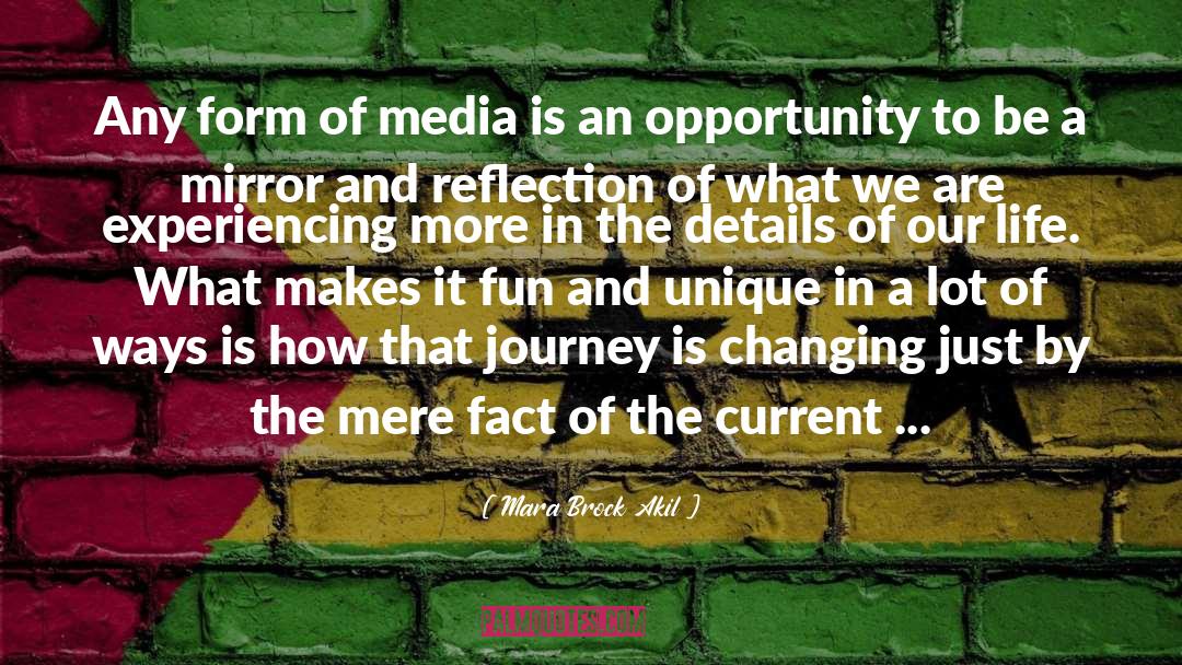 Mara Brock Akil Quotes: Any form of media is