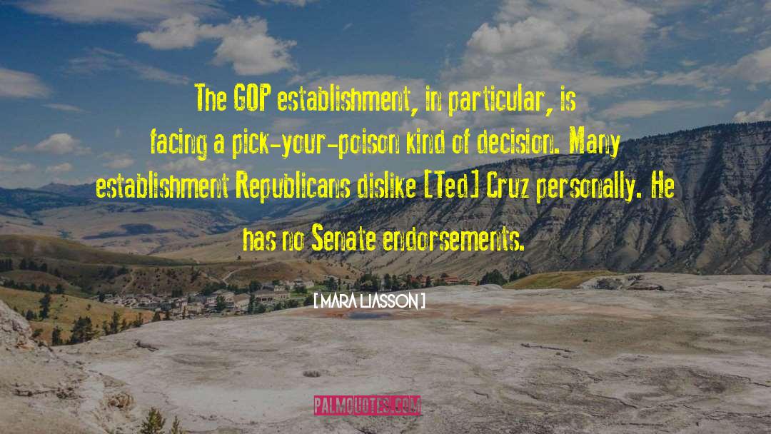 Mara Liasson Quotes: The GOP establishment, in particular,