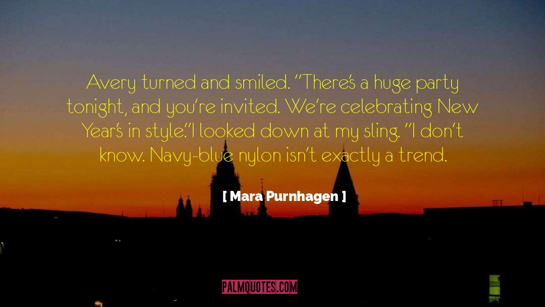 Mara Purnhagen Quotes: Avery turned and smiled. 