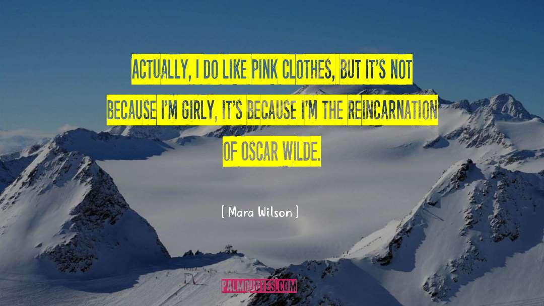 Mara Wilson Quotes: Actually, I do like pink