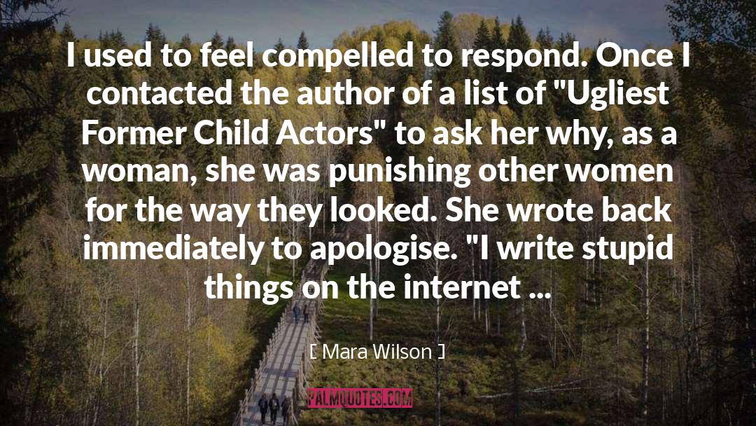 Mara Wilson Quotes: I used to feel compelled
