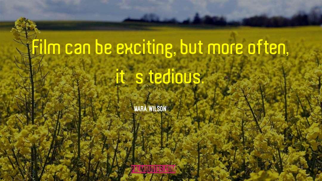 Mara Wilson Quotes: Film can be exciting, but