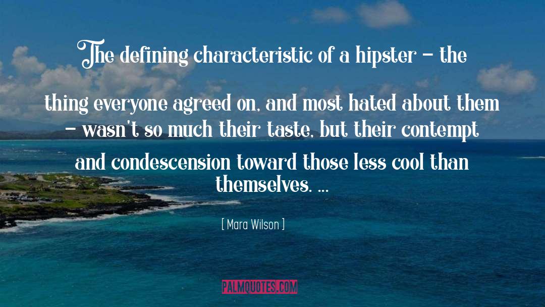 Mara Wilson Quotes: The defining characteristic of a