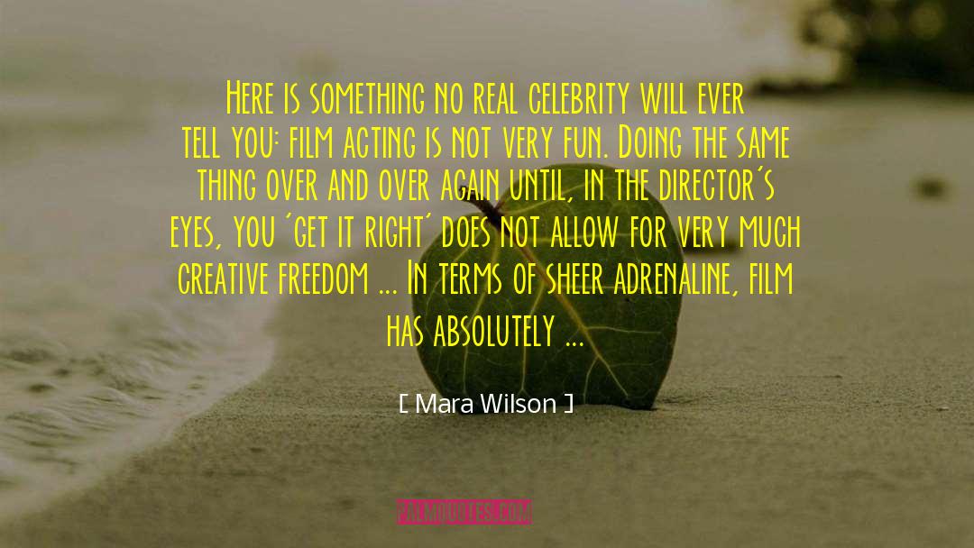 Mara Wilson Quotes: Here is something no real