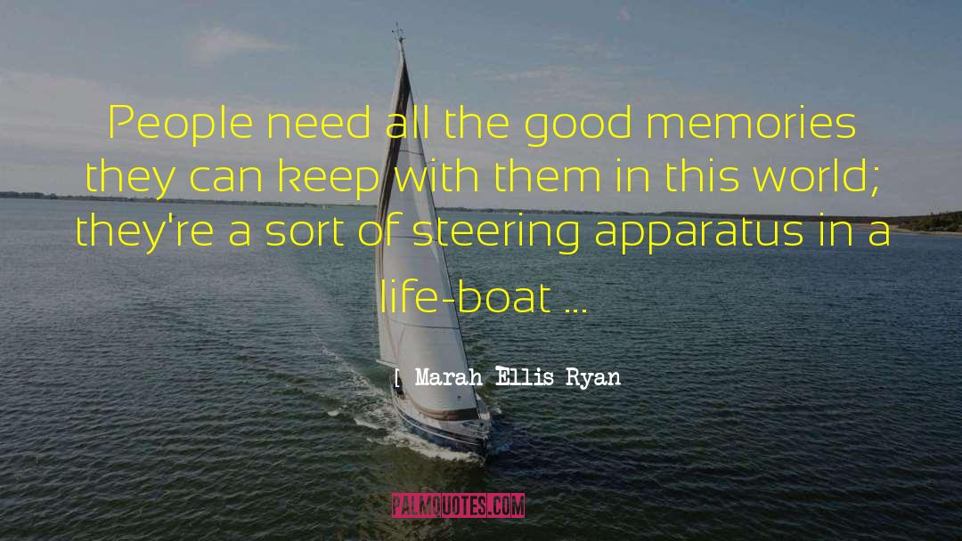 Marah Ellis Ryan Quotes: People need all the good