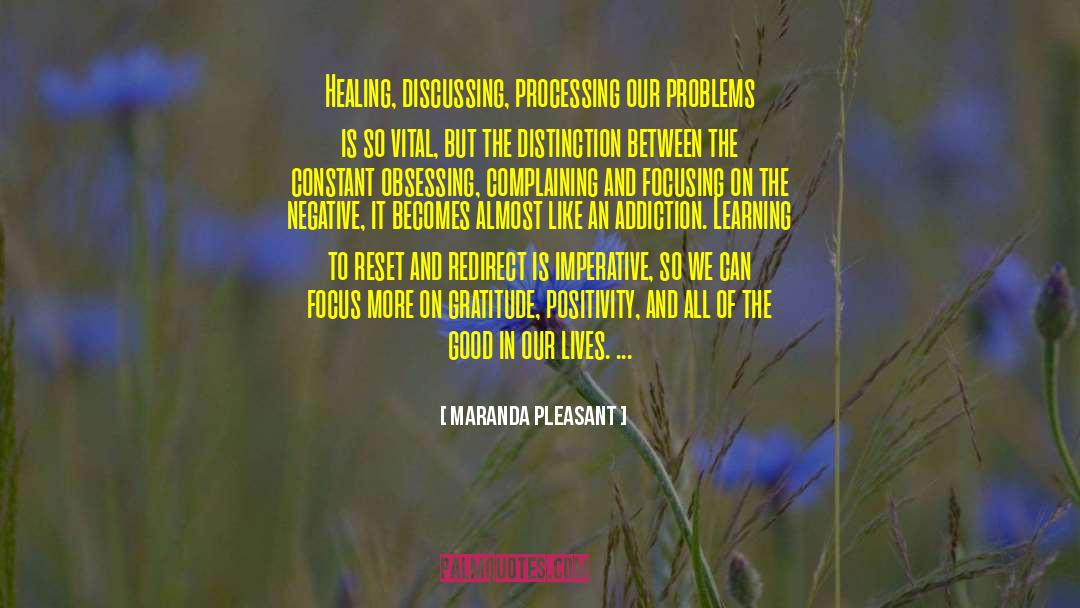 Maranda Pleasant Quotes: Healing, discussing, processing our problems