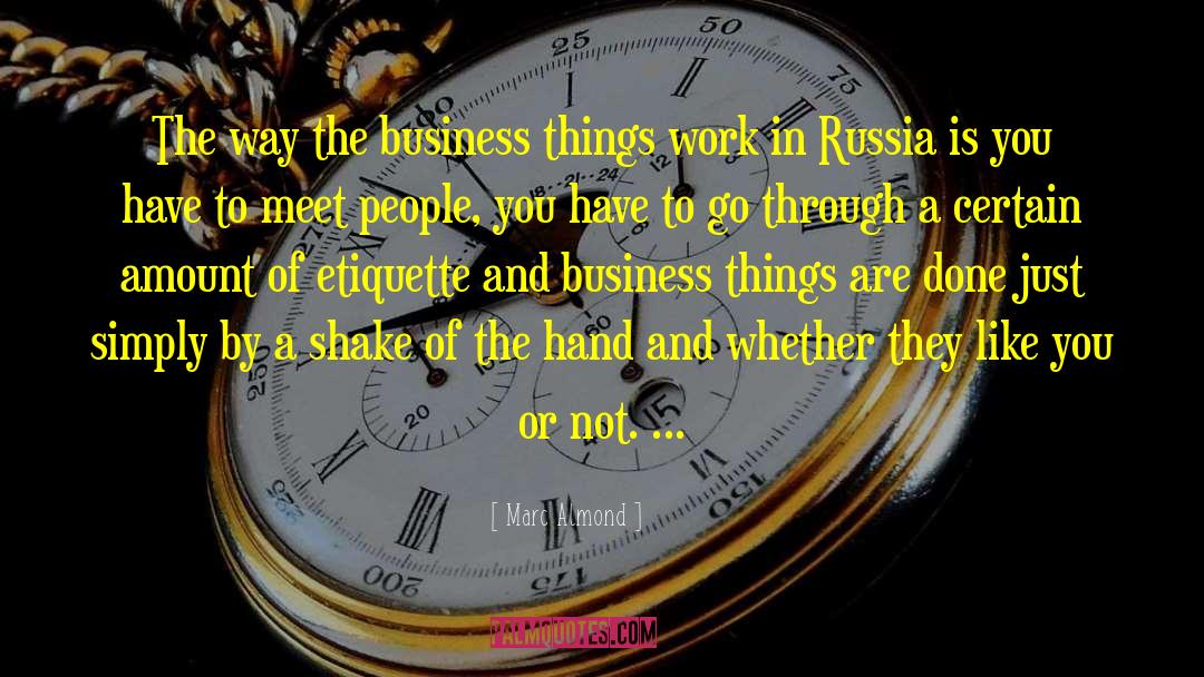 Marc Almond Quotes: The way the business things