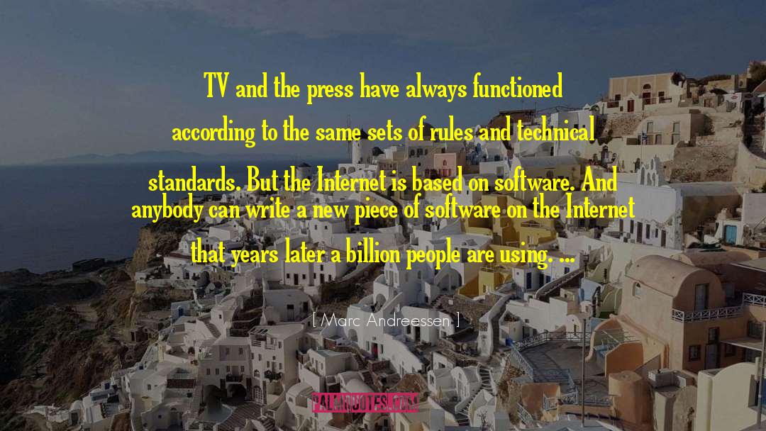 Marc Andreessen Quotes: TV and the press have
