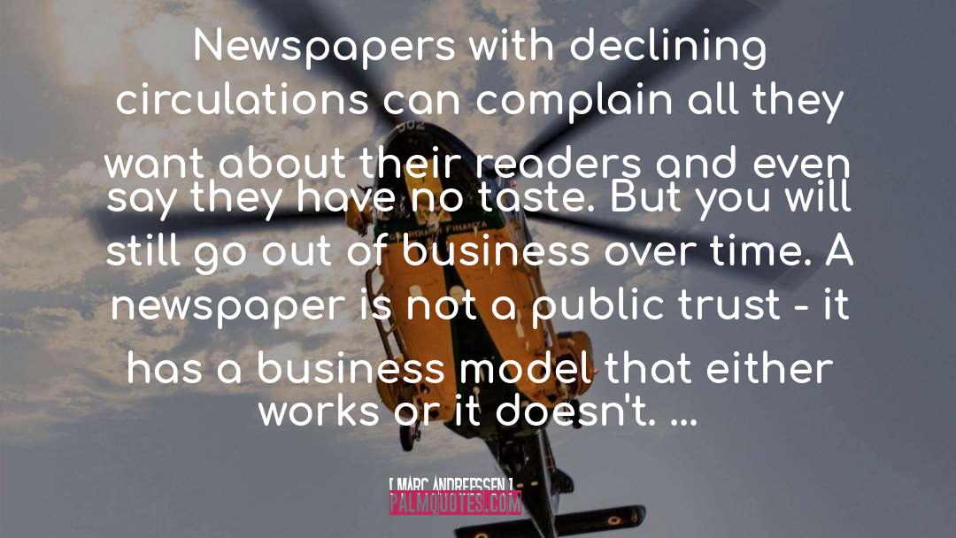 Marc Andreessen Quotes: Newspapers with declining circulations can