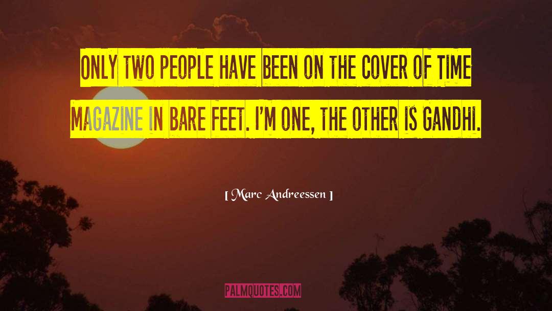 Marc Andreessen Quotes: Only two people have been
