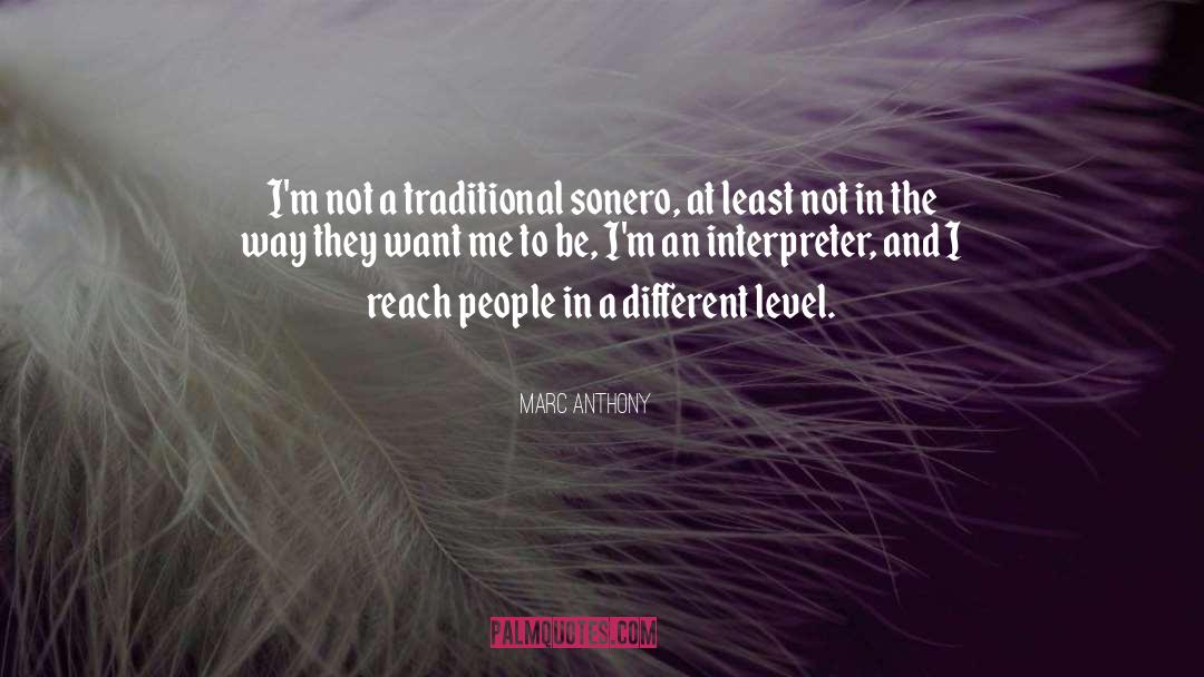 Marc Anthony Quotes: I'm not a traditional sonero,