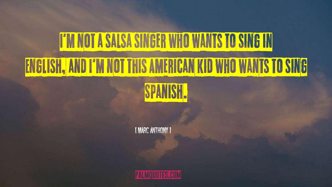 Marc Anthony Quotes: I'm not a salsa singer
