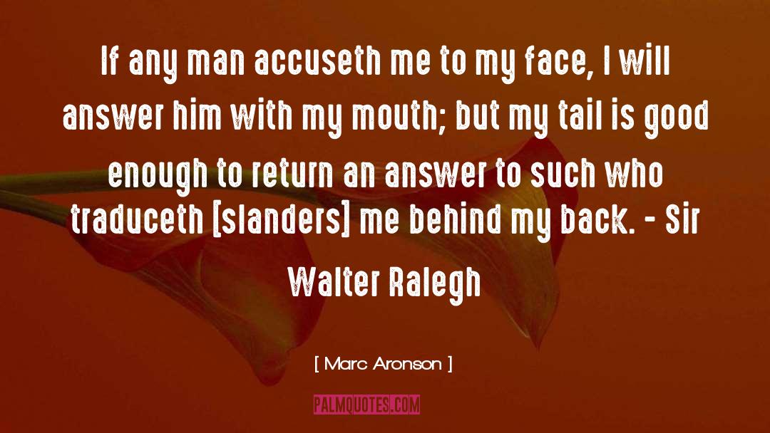 Marc Aronson Quotes: If any man accuseth me