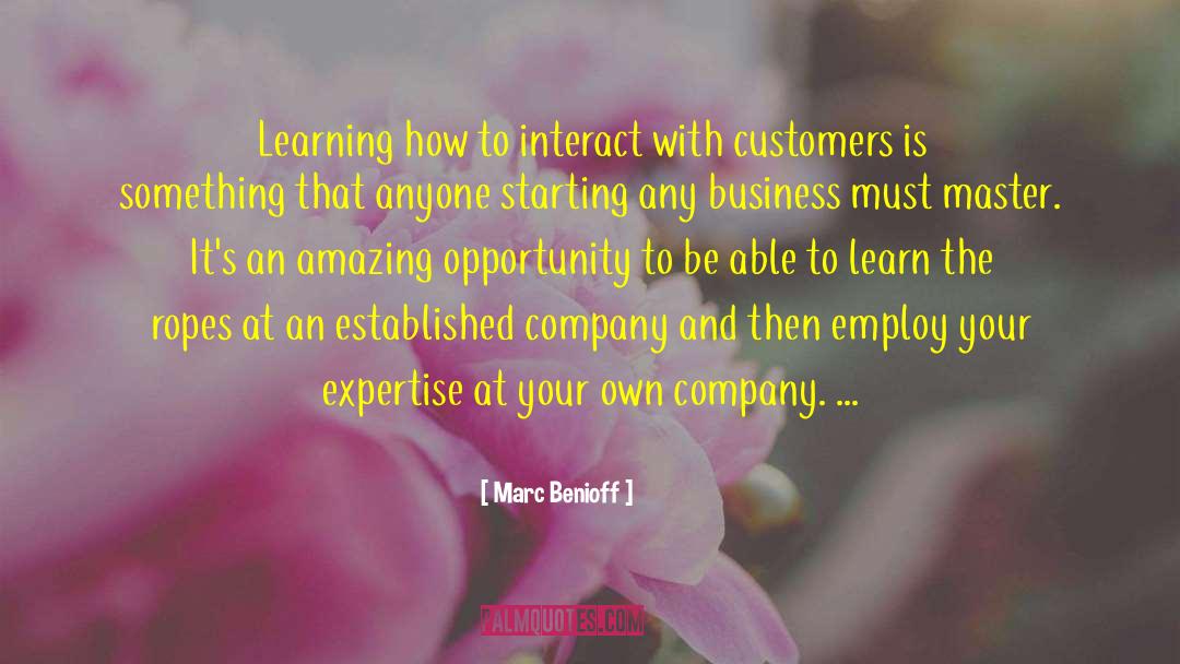 Marc Benioff Quotes: Learning how to interact with