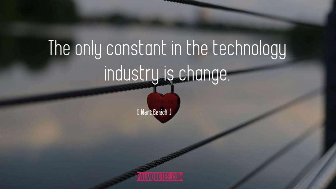 Marc Benioff Quotes: The only constant in the