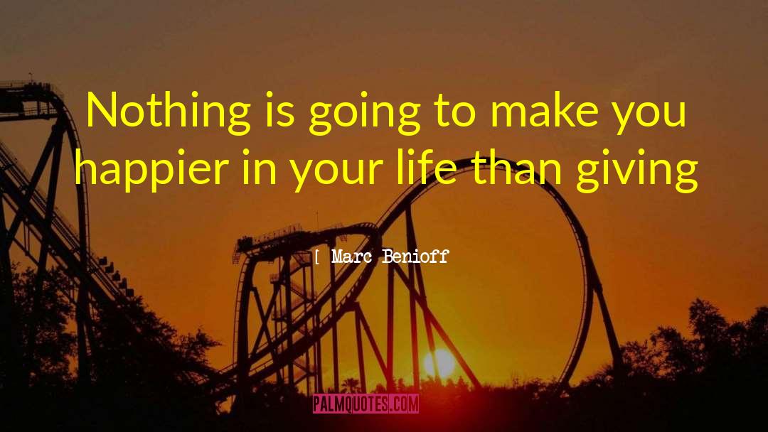 Marc Benioff Quotes: Nothing is going to make