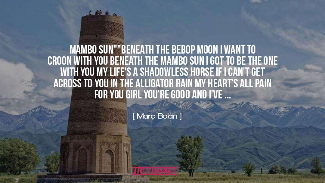 Marc Bolan Quotes: MAMBO SUN