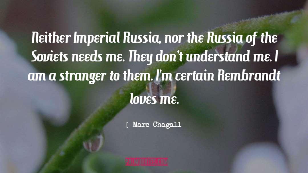 Marc Chagall Quotes: Neither Imperial Russia, nor the