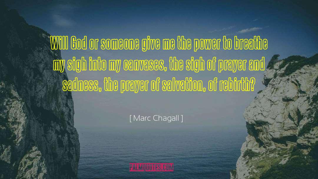 Marc Chagall Quotes: Will God or someone give
