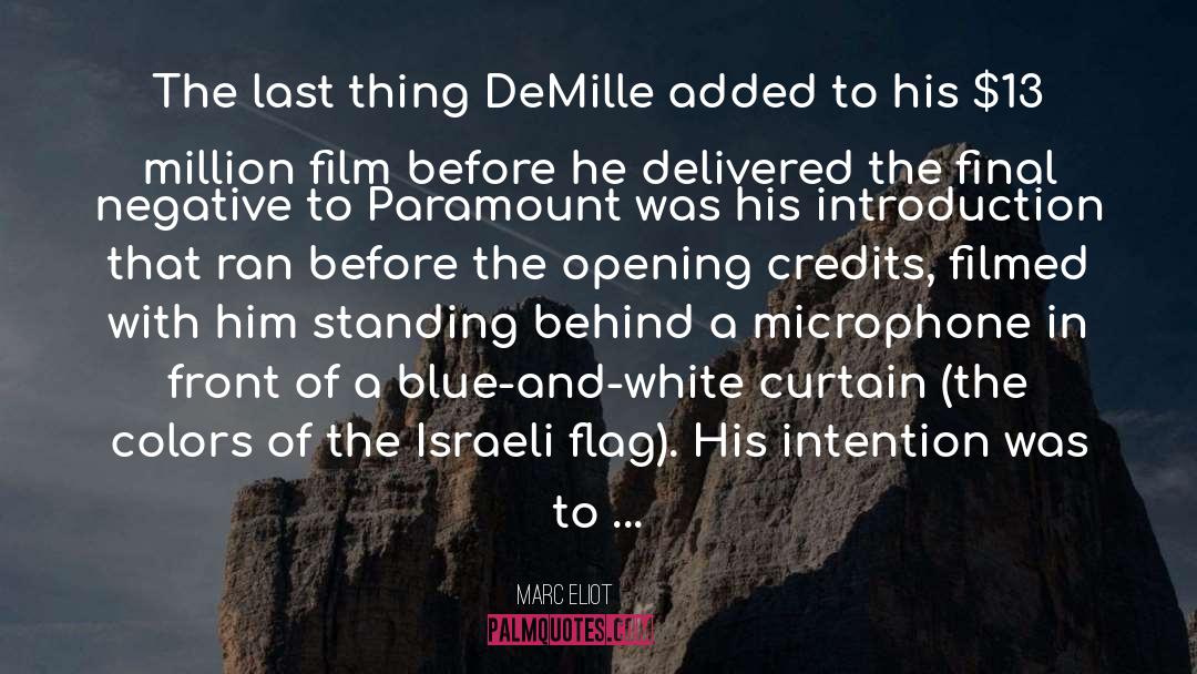 Marc Eliot Quotes: The last thing DeMille added
